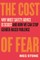 The Cost of Fear