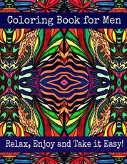Coloring Book for Men - Relax, Enjoy and Take it Easy