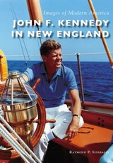John F. Kennedy in New England
