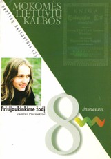 Prisijaukinkime žodį. Mokomės lietuvių kalbos. Pratybų sąsiuvinis 8 klasei (2 dalis)