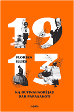 1913. Ką būtinai norėjau dar papasakoti