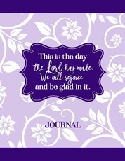 This is The Day the Lord Has Made; We Will Rejoice and Be Glad In It