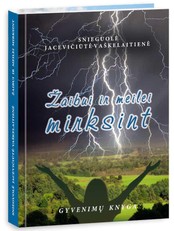 Žaibui ir meilei mirksint: gyvenimų knyga