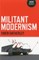 Militant Modernism