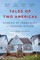 Tales of Two Americas