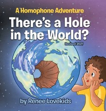 There's a Hole in the World?