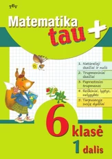 Matematika tau Plius. 6 klasė. 1 dalis. Vadovėlis