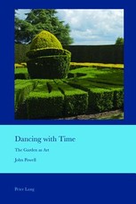 Dancing with Time; The Garden as Art