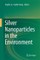 Silver Nanoparticles in the Environment