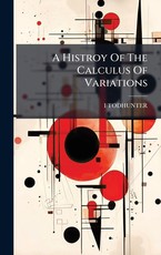A Histroy Of The Calculus Of Variations