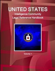 US Intelligence Community Legal Reference Handbook Volume 1