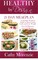 Healthy by Design: 21 Day Meal Plan: A Christian Woman's Guide to Stop Craving Carbs and Lose Weight - Over 60 Delicious Low Carb Recipes