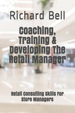 Coaching, Training & Developing The Retail Manager