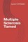 Multiple Sclerosis Tamed