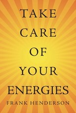 Take Care of Your Energies