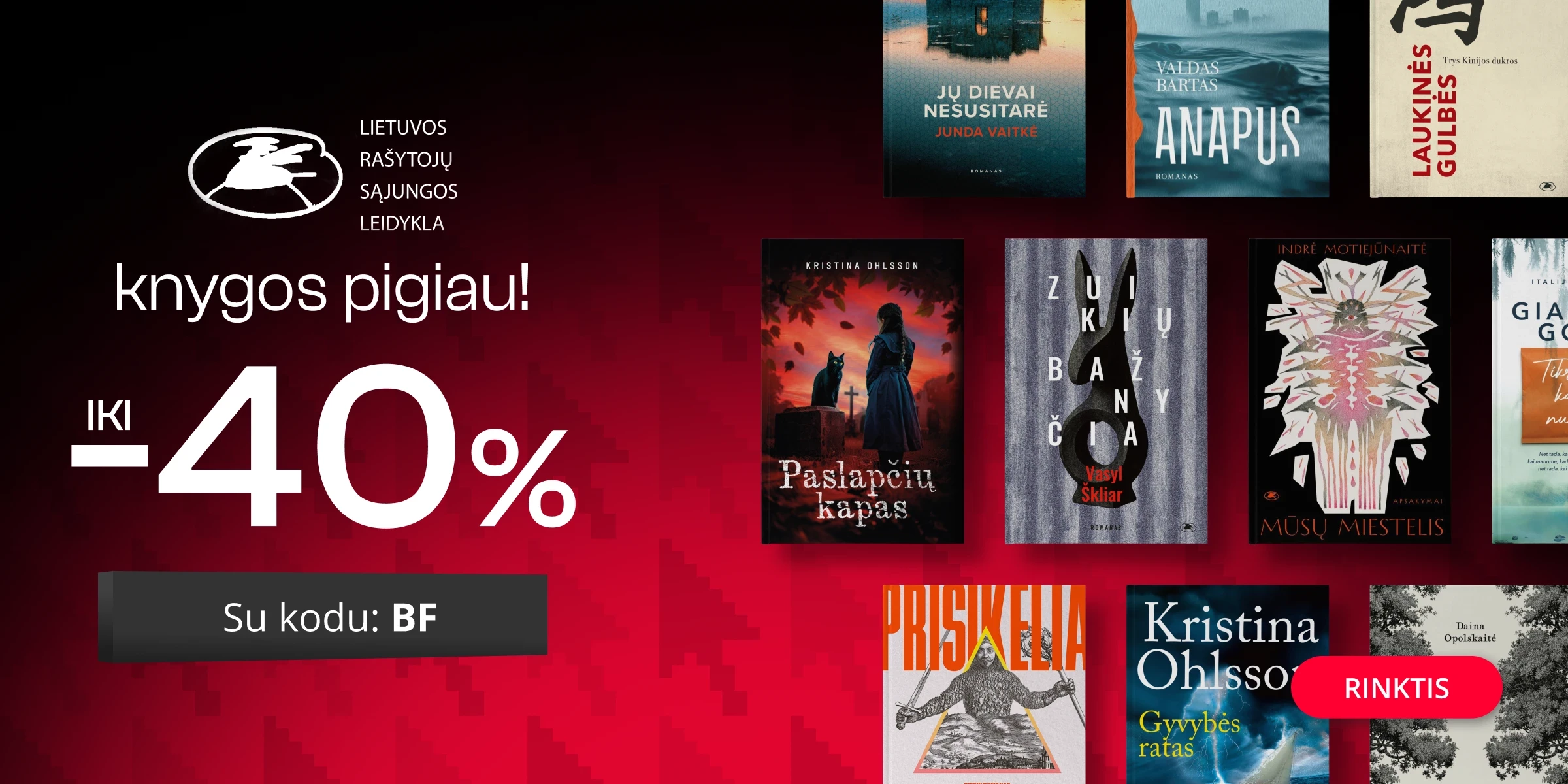 Leidyklos LIETUVOS RAŠYTOJŲ SĄJUNGA knygoms iki -40% extra nuolaidos!