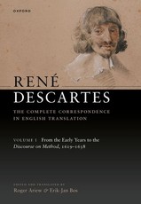 RenÃÂ© Descartes: The Complete Correspondence in English Translation, Volume I