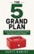 The 5 Grand Plan