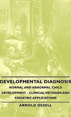 Developmental Diagnosis - Normal and Abnormal Child Development - Clinical Methods and Pediatric Applications