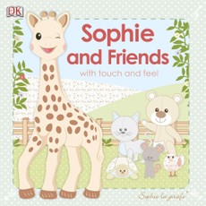 Sophie La Girafe: Sophie and Friends: With Touch and Feel