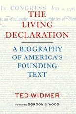 The Living Declaration: A Biography of America's Founding Text