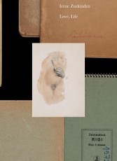 Irène Zurkinden: die Liebe, das Leben