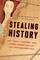 Stealing History