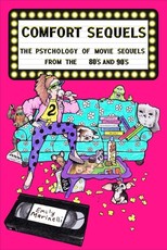 Comfort Sequels the Psychology of Movie Sequels from the '80s and '90s