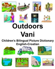 English-Croatian Outdoors/Vani Children's Bilingual Picture Dictionary