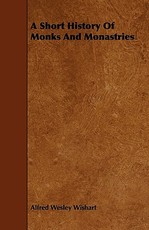 A Short History Of Monks And Monastries