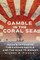 Gamble in the Coral Sea