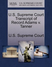 U.S. Supreme Court Transcript of Record Adams V. Tanner