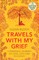 Travels With My Grief