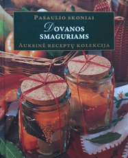 Dovanos smaguriams. Auksinė receptų kolekcija