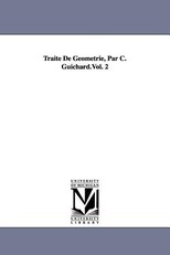 Traite de Geometrie, Par C. Guichard.Vol. 2
