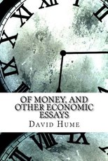 Of Money, and Other Economic Essays