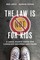 Law is (Not) for Kids