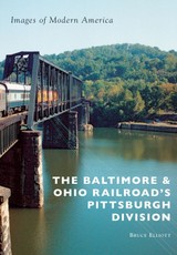Baltimore & Ohio Railroad's Pittsburgh Division