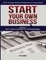 Start Your Own Business