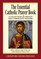 The Essential Catholic Prayer Book