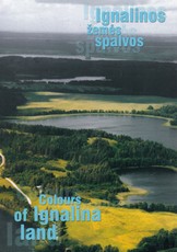 Ignalinos žemės spalvos. Colours of Ignalina Land