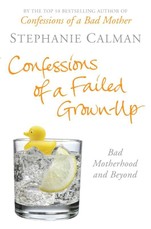 Confessions of a Failed Grown Up