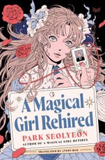 A Magical Girl Rehired