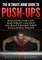 The Ultimate Home Guide To Push-Ups