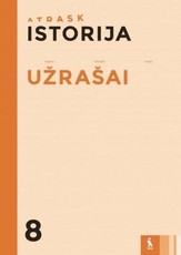 Istorija. Užrašai 8 klasei (serija „Atrask“)