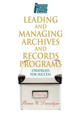 Leading and Managing Archives and Records Programs