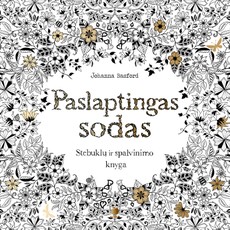 PASLAPTINGAS SODAS. Stebuklų ir spalvinimo knyga - parduota daugiau nei 1,6 mln. egzempliorių!