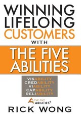 Winning Lifelong Customers with the Five Abilities(r)