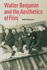 Walter Benjamin and the Aesthetics of Film
