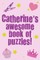 Catherine's Awesome Book Of Puzzles!